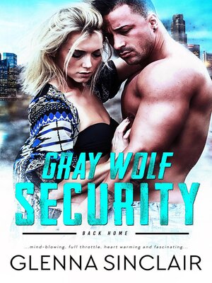 cover image of Gray Wolf Security Back Home